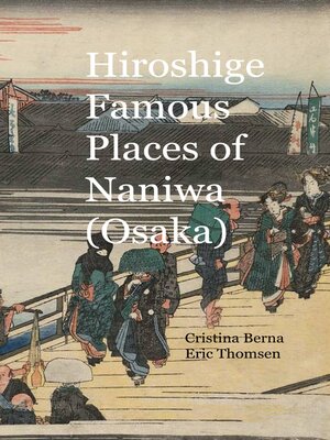 cover image of Hiroshige Famous Places of Naniwa (Osaka)